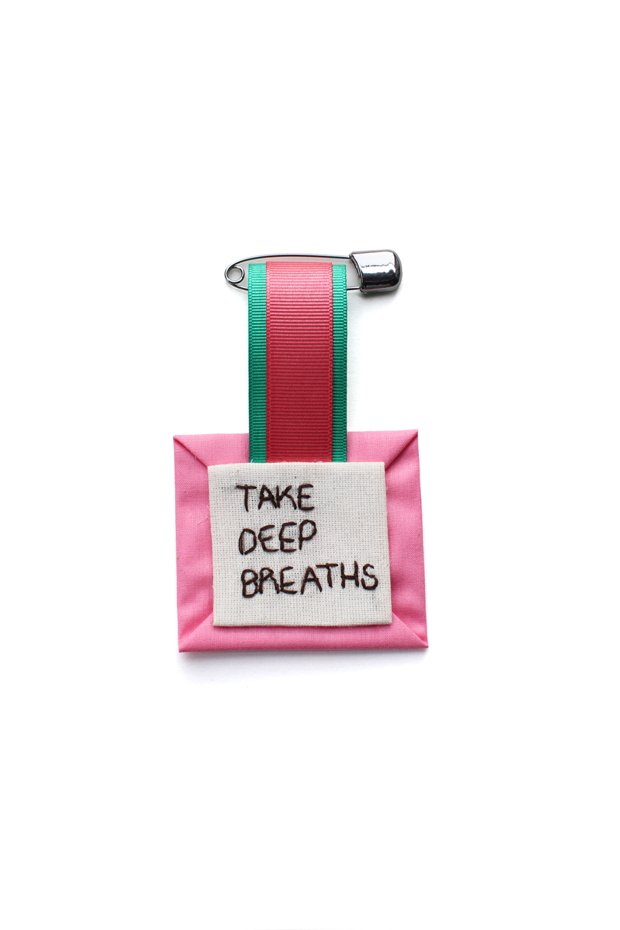 Broş - Take Deep Breaths